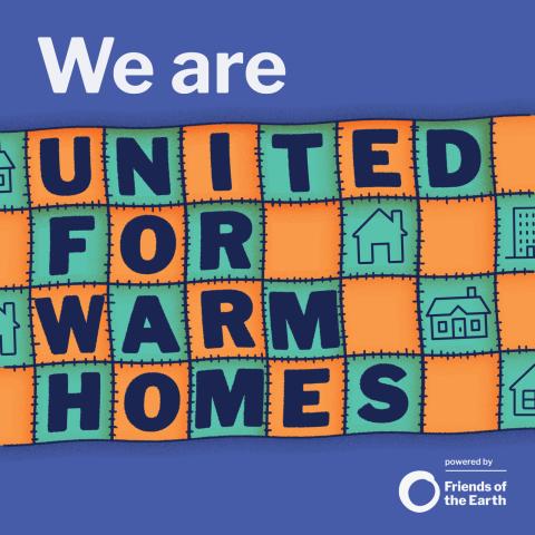 An illustrated quilt that reads "We are United for Warm Homes"