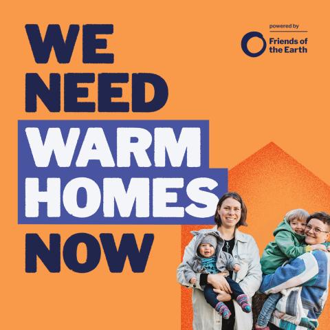 A graphic that reads "We need warm homes now" with an image of a smiling family
