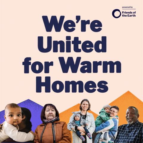 A light pink social media asset with images of people that says "We're United for Warm Homes"